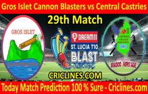 Today Match Prediction-Gros Islet Cannon Blasters vs Central Castries-St