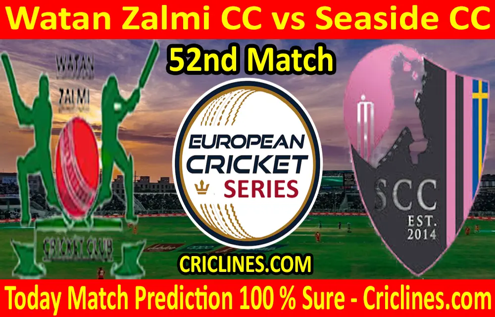 Today Match Prediction-Watan Zalmi CC vs Seaside CC-ECS T10 Gothenburg Series-52nd Match-Who Will Win