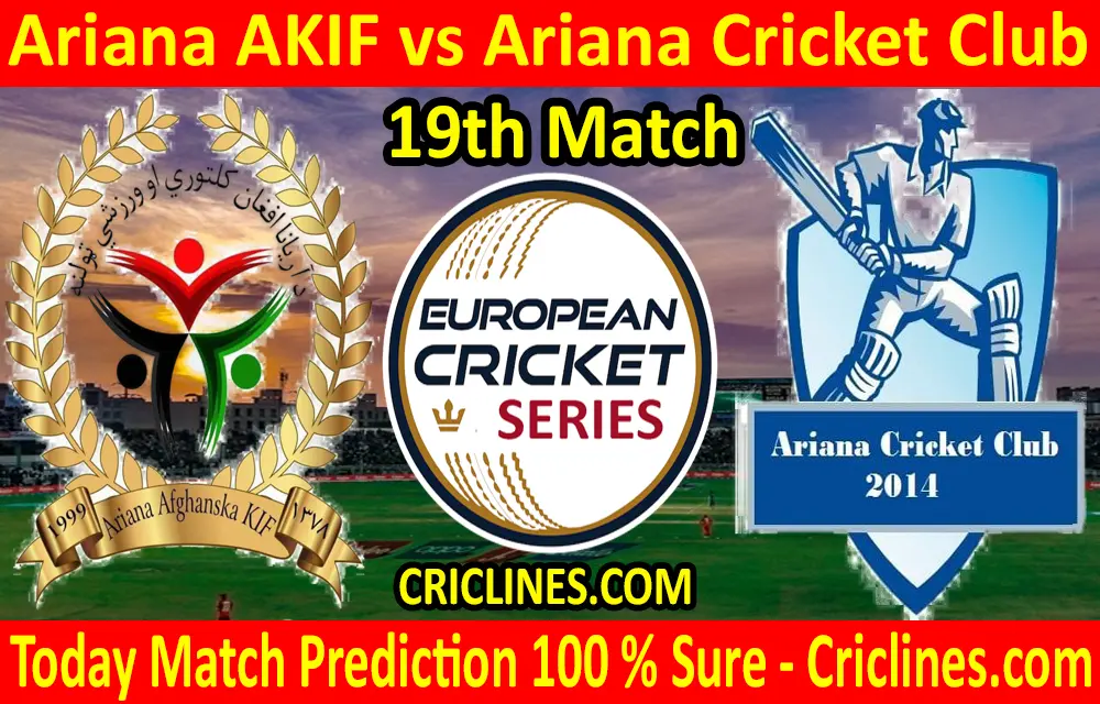 Today Match Prediction-Ariana AKIF vs Ariana Cricket Club-ECS T10 Series-19th Match-Who Will Win