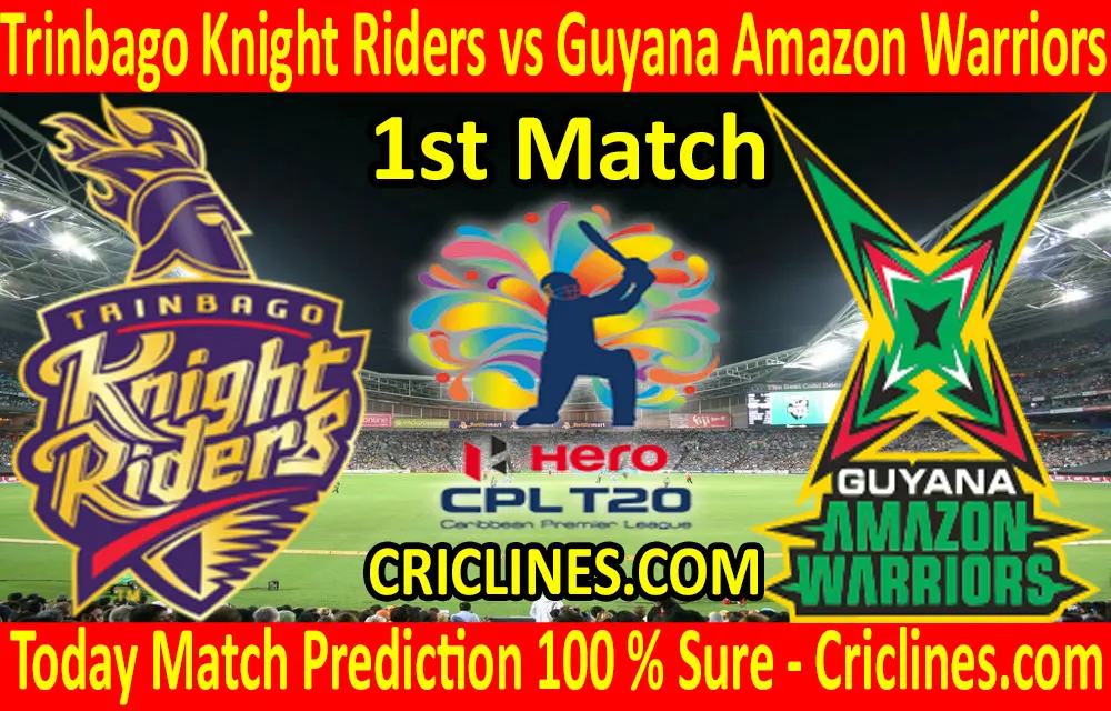 Today Match Prediction-Trinbago Knight Riders vs Guyana Amazon Warriors-CPL 2020-1st Match-Who Will Win