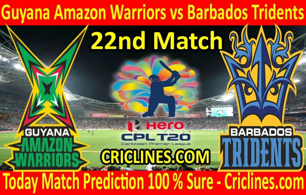 Today Match Prediction-Guyana Amazon Warriors vs Barbados Tridents-CPL T20 2020-22nd Match-Who Will Win