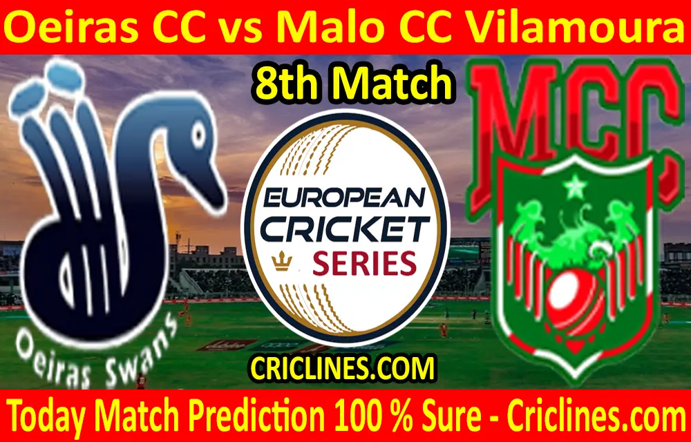 Today Match Prediction-Oeiras CC vs Malo CC Vilamoura-ECS T10 Cartaxo Series-8th Match-Who Will Win