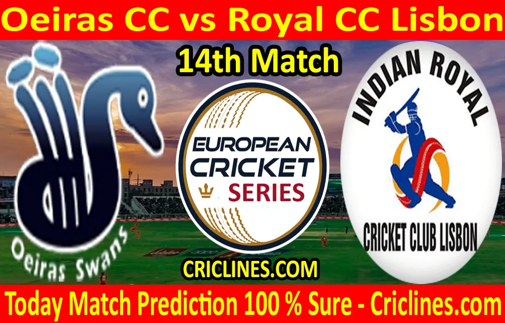 Today Match Prediction-Oeiras CC vs Royal CC Lisbon-ECS T10 Cartaxo Series-14th Match-Who Will Win