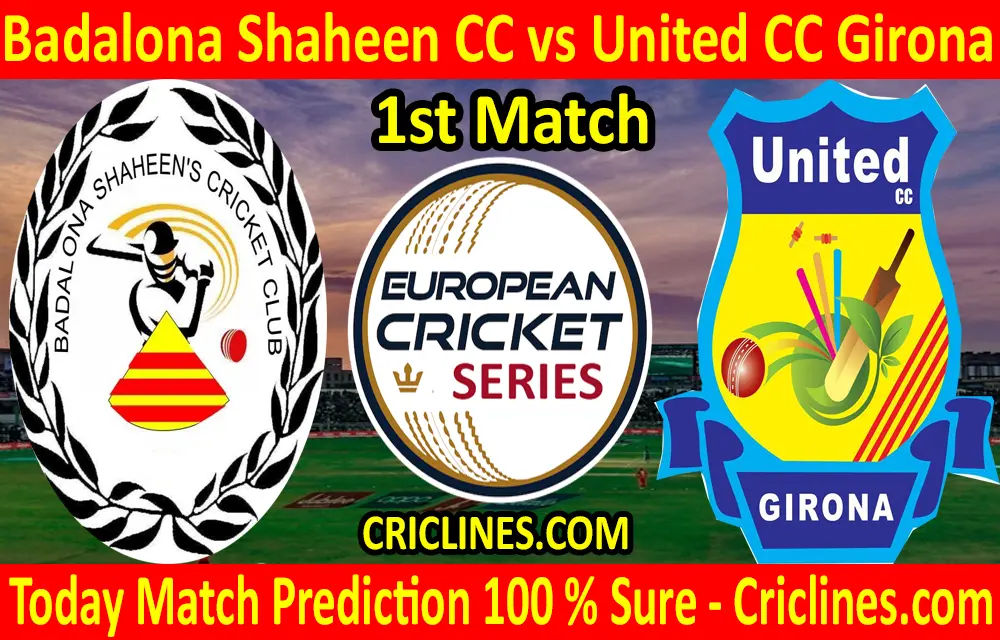 Today Match Prediction-Badalona Shaheen CC vs United CC Girona-ECS T10 Barcelona Series-1st Match-Who Will Win