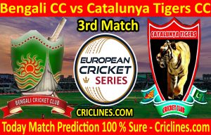 Today Match Prediction-Bengali CC vs Catalunya Tigers CC-ECS T10 Barcelona Series-3rd Match-Who Will Win