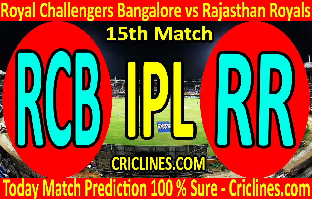 Today Match Prediction-Royal Challengers Bangalore vs Rajasthan Royals-IPL T20 2020-15th Match-Who Will Win