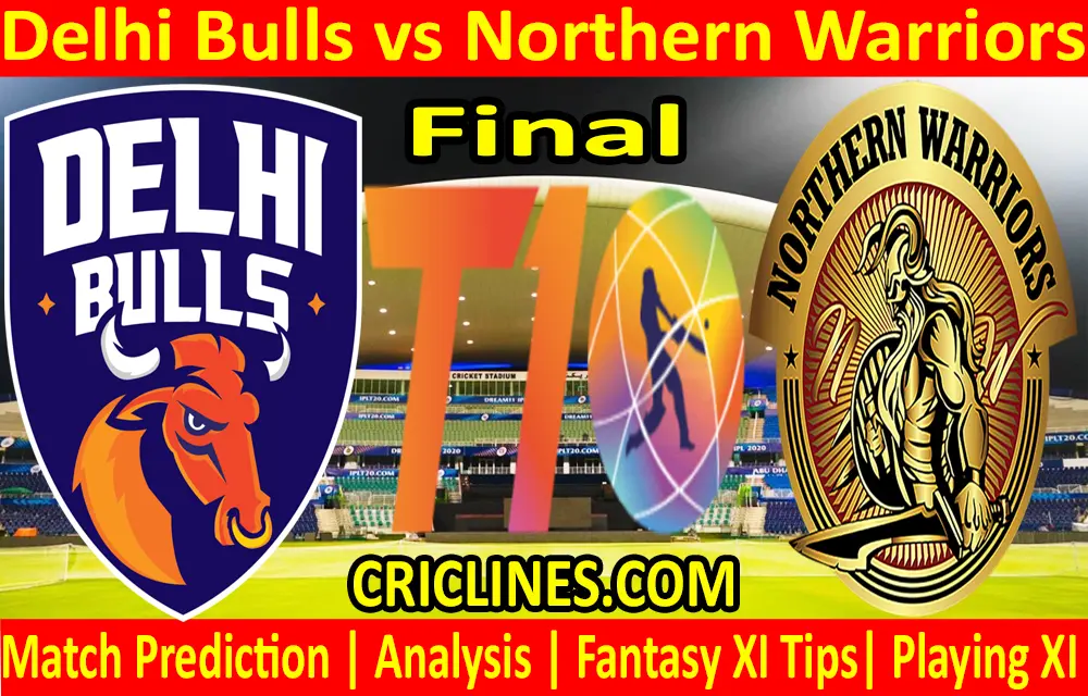 Today Match Prediction-Delhi Bulls vs Northern Warriors-T10 League-Final-Who Will Win