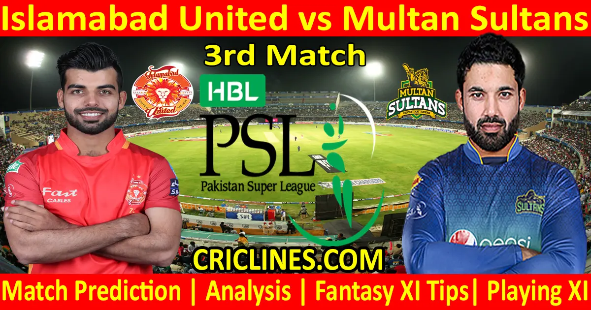 Today Match Prediction-Islamabad United vs Multan Sultans-PSL T20 2021-3rd Match-Who Will Win
