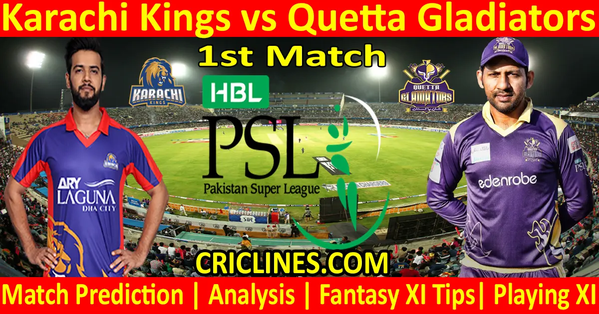 Today Match Prediction-Karachi Kings vs Quetta Gladiators-PSL T20 2021-1st Match-Who Will Win