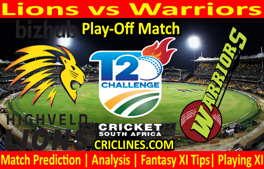 Today Match Prediction-Lions vs Warriors-CSA T20 Challenge 2021-Play-off Match-Who Will Win