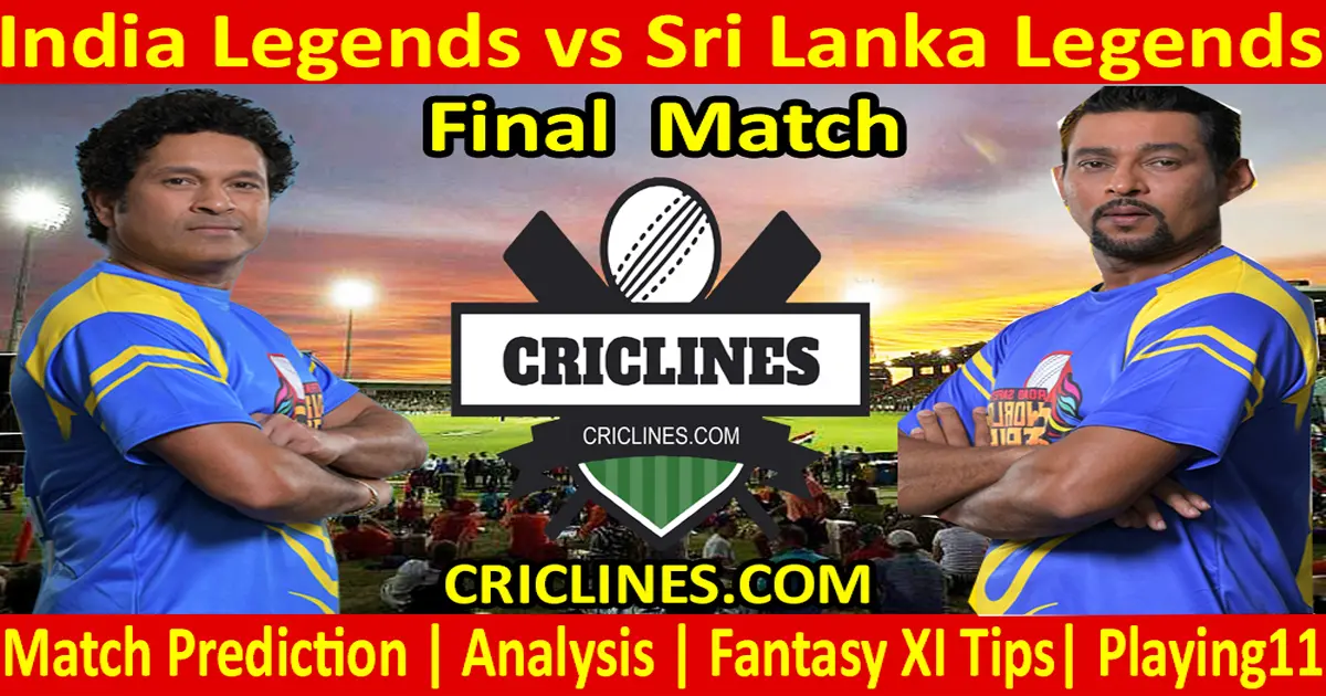 Today Match Prediction-India Legends vs Sri Lanka Legends-Final-Who Will Win