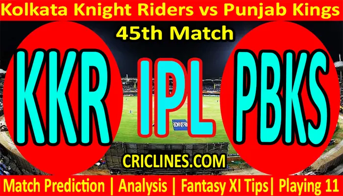 Today Match Prediction-Kolkata Knight Riders vs Punjab Kings-IPL T20 2021-45th Match-Who Will Win