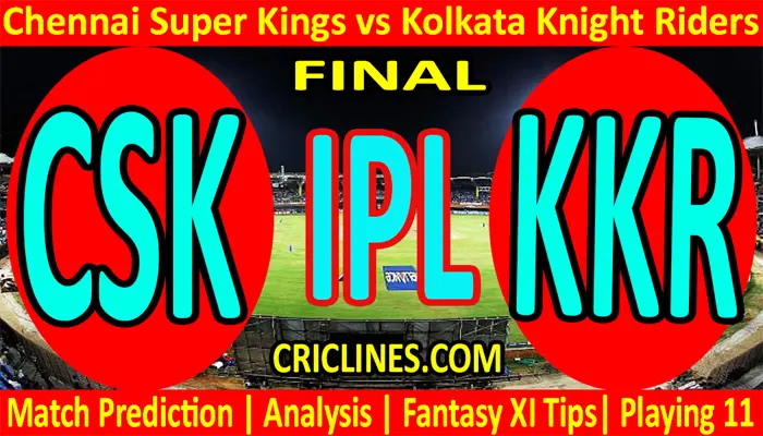 Today Match Prediction-CSK vs KKR-IPL T20 2021-Final-Who Will Win
