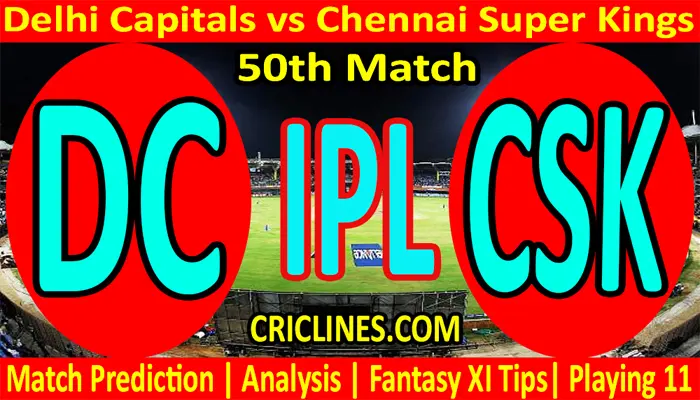 Today Match Prediction-DC vs CSK-IPL T20 2021-50th Match-Who Will Win