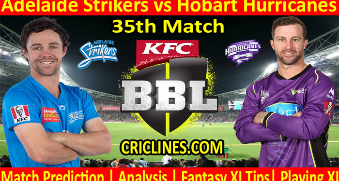 ADS vs HHS-Today Match Prediction-BBL T20 2021-22-35th Match-Who Will Win