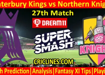 CKS vs NKS-Today Match Prediction-Super Smash T20 2021-22-27th Match-Who Will Win