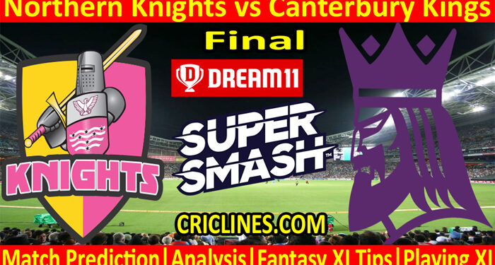 NKS vs CKS-Today Match Prediction-Super Smash T20 2021-22-Final Match-Who Will Win