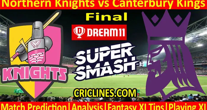 NKS vs CKS-Today Match Prediction-Super Smash T20 2021-22-Final Match-Who Will Win