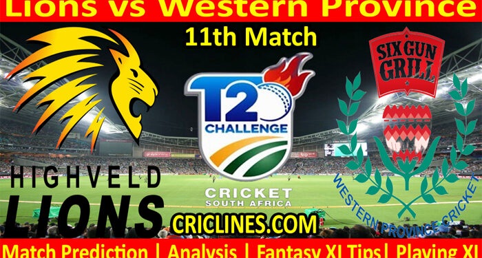 Lions vs Western Province-Today Match Prediction-CSA T20 Challenge-11th Match-Who Will Win