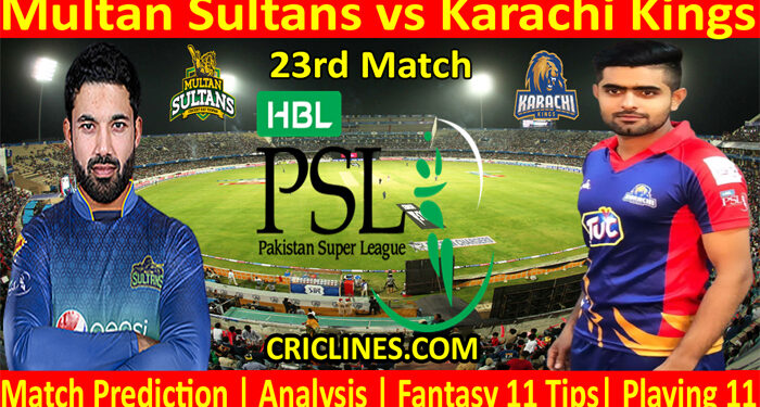 MTS vs KKS-Today Match Prediction-PSL T20 2022-23rd Match-Who Will Win