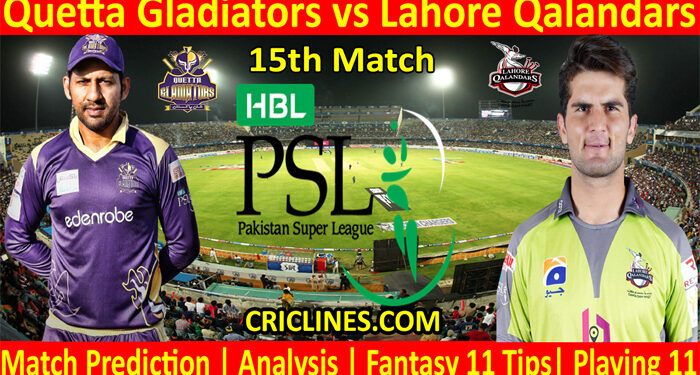 QGS vs LQS-Today Match Prediction-PSL T20 2022-15th Match-Who Will Win