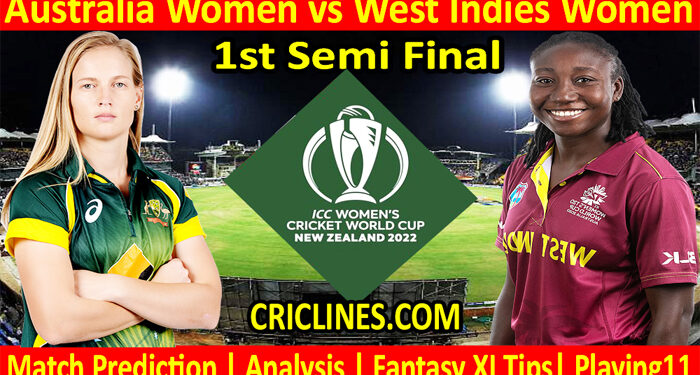 Today Match Prediction-AUSW vs WIW-Women ODI World Cup 2022-1st Semi Final Match-Who Will Win