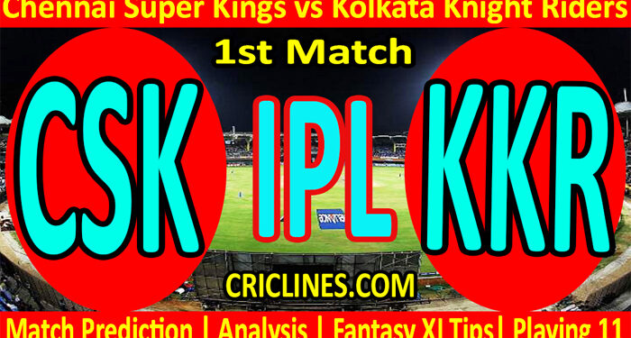 Today Match Prediction-CSK vs KKR-IPL T20 2022-1st Match-Who Will Win