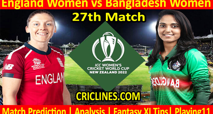 Today Match Prediction-ENGW vs BANW-Women ODI World Cup 2022-27th Match-Who Will Win