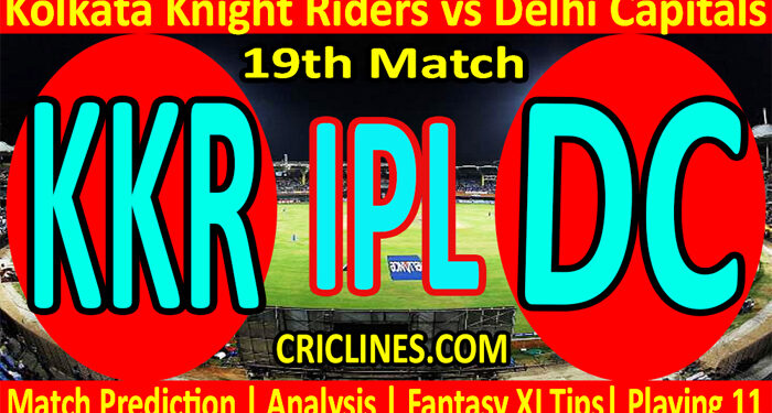 Today Match Prediction-KKR vs DC-IPL T20 2022-19th Match-Who Will Win