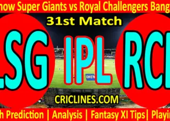 Today Match Prediction-LSG vs RCB-IPL T20 2022-31st Match-Who Will Win