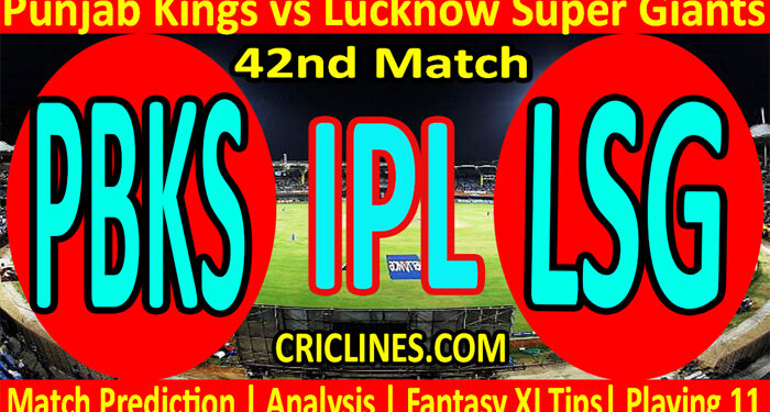 Today Match Prediction-PBSK vs LSG-IPL T20 2022-42nd Match-Who Will Win