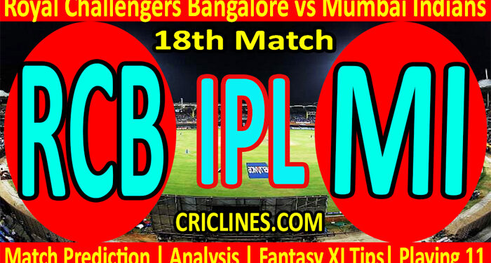 Today Match Prediction-RCB vs MI-IPL T20 2022-18th Match-Who Will Win