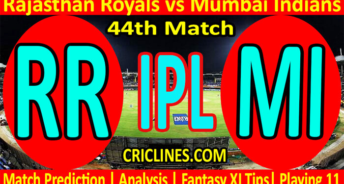Today Match Prediction-RR vs MI-IPL T20 2022-44th Match-Who Will Win