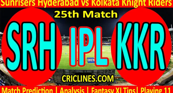 Today Match Prediction-SRH vs KKR-IPL T20 2022-25th Match-Who Will Win