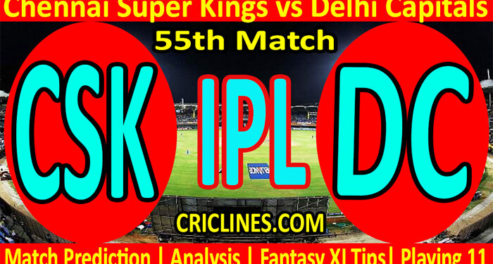 Today Match Prediction-CSK vs DC-IPL T20 2022-55th Match-Who Will Win