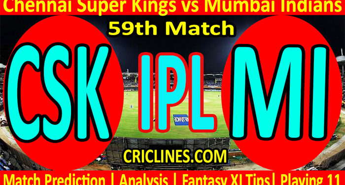 Today Match Prediction-CSK vs MI-IPL T20 2022-59th Match-Who Will Win