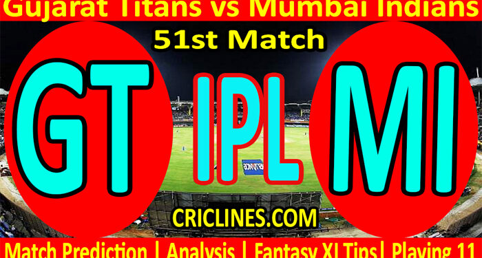 Today Match Prediction-GT vs MI-IPL T20 2022-51st Match-Who Will Win