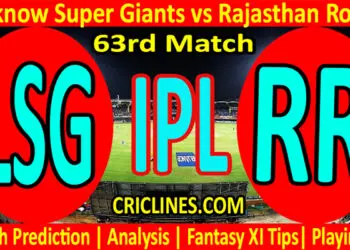 Today Match Prediction-LSG vs RR-IPL T20 2022-63rd Match-Who Will Win