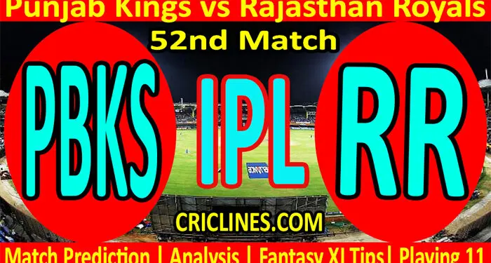 Today Match Prediction-PBKS vs RR-IPL T20 2022-52nd Match-Who Will Win