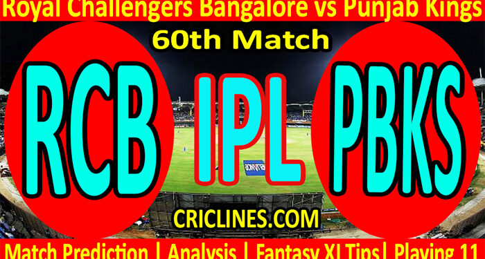 Today Match Prediction-RCB vs PBKS-IPL T20 2022-60th Match-Who Will Win