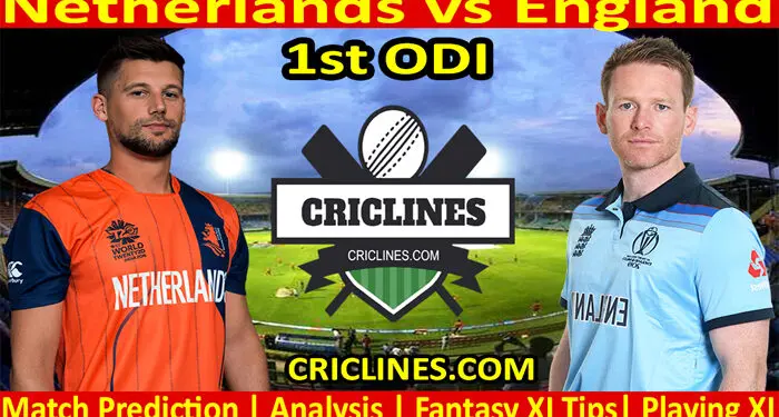 Netherlands vs England-Today Match Prediction-1st ODI-2022-Who Will Win