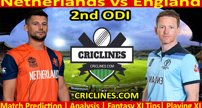 Netherlands vs England-Today Match Prediction-2nd ODI-2022-Who Will Win