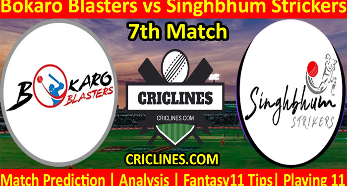 Today Match Prediction-Bokaro Blasters vs Singhbhum Strickers-Jharkhand T20 League-2022-JSCA-7th Match-Who Will Win