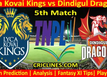 Today Match Prediction-Lyca Kovai Kings vs Dindigul Dragons-TNPL T20 2022-5th Match-Who Will Win