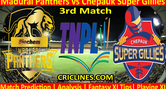 Today Match Prediction-Madurai Panthers vs Chepauk Super Gillies-TNPL T20 2022-3rd Match-Who Will Win