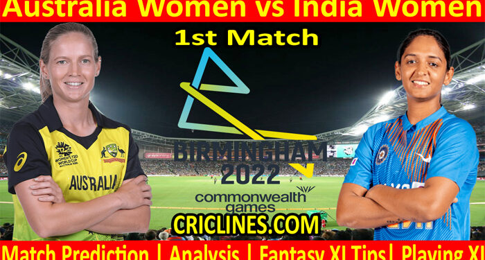 Today Match Prediction-AUS W vs IND W-Commonwealth Games Womens Cricket Competition-2022-1st Match-Who Will Win