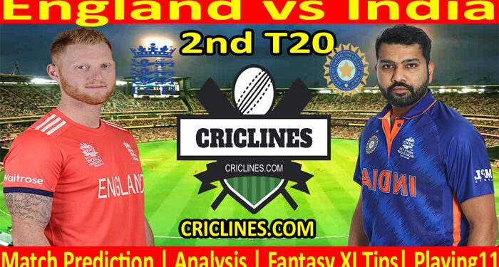 Today Match Prediction-ENG vs IND-2nd T20 Match-2022-Who Will Win
