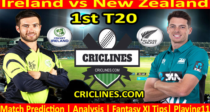Today Match Prediction-IRE vs NZ-1st T20-2022-Who Will Win Today