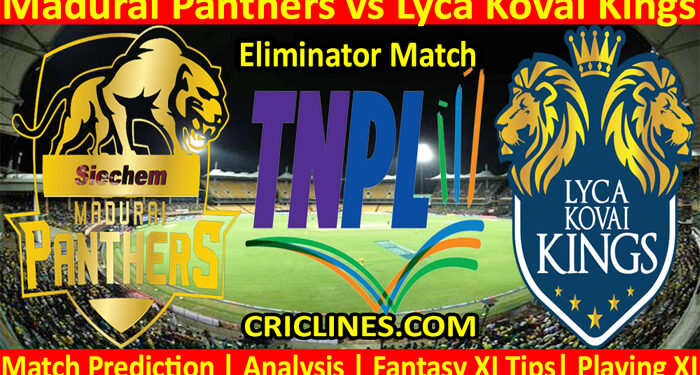 Today Match Prediction-Madurai Panthers vs Lyca Kovai Kings-TNPL T20 2022-Eliminator Match-Who Will Win
