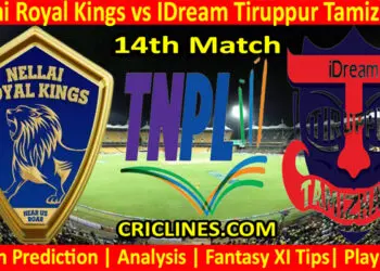 Today Match Prediction-Nellai Royal Kings vs IDream Tiruppur Tamizhans-TNPL T20 2022-14th Match-Who Will Win
